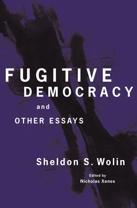 Wolin / Xenos |  Fugitive Democracy | eBook | Sack Fachmedien