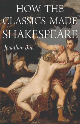 Bate |  How the Classics Made Shakespeare | eBook | Sack Fachmedien