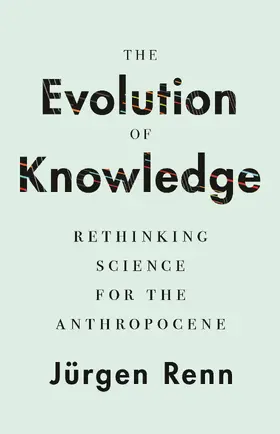 Renn |  The Evolution of Knowledge | eBook | Sack Fachmedien