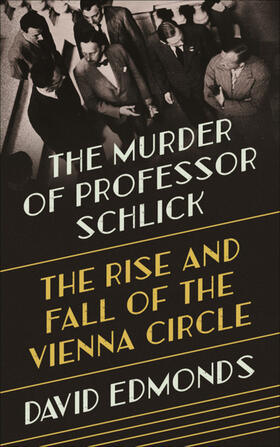 Edmonds |  The Murder of Professor Schlick | eBook | Sack Fachmedien