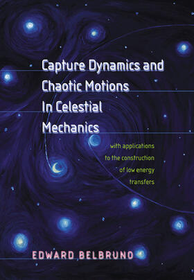 Belbruno |  Capture Dynamics and Chaotic Motions in Celestial Mechanics | eBook | Sack Fachmedien