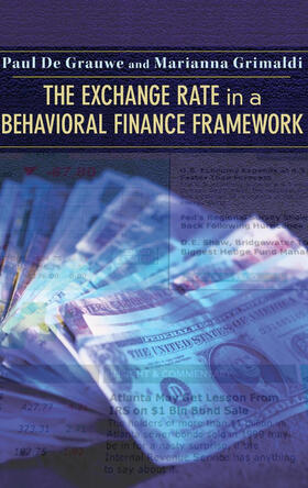 De Grauwe / Grimaldi |  The Exchange Rate in a Behavioral Finance Framework | eBook | Sack Fachmedien
