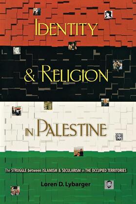 Lybarger |  Identity and Religion in Palestine | eBook | Sack Fachmedien