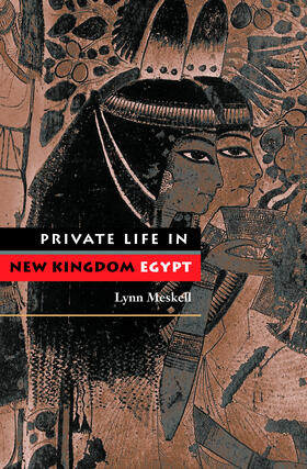 Meskell |  Private Life in New Kingdom Egypt | eBook | Sack Fachmedien