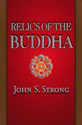 Strong |  Relics of the Buddha | eBook | Sack Fachmedien