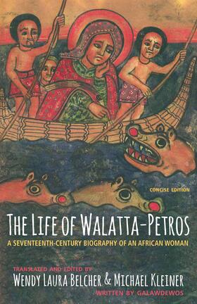 Galawdewos / Belcher / Kleiner |  The Life of Walatta-Petros | eBook | Sack Fachmedien