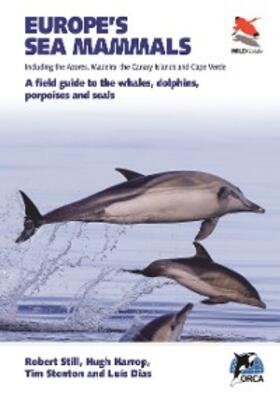 Still / Harrop / Dias |  Europe's Sea Mammals Including the Azores, Madeira, the Canary Islands and Cape Verde | eBook | Sack Fachmedien