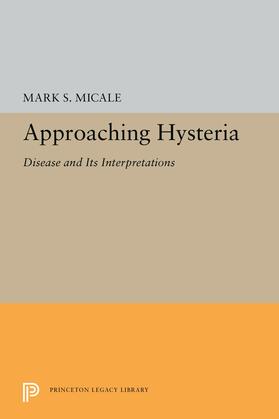 Micale |  Approaching Hysteria | eBook | Sack Fachmedien