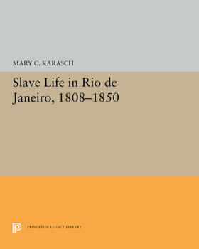 Karasch |  Slave Life in Rio de Janeiro, 1808-1850 | eBook | Sack Fachmedien