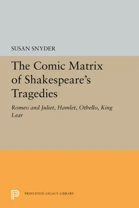 Snyder |  The Comic Matrix of Shakespeare's Tragedies | eBook | Sack Fachmedien