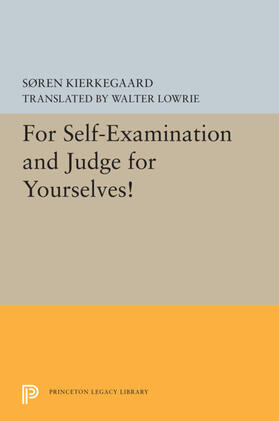 Kierkegaard |  For Self-Examination and Judge for Yourselves! | eBook | Sack Fachmedien