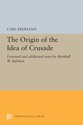 Erdmann |  The Origin of the Idea of Crusade | eBook | Sack Fachmedien