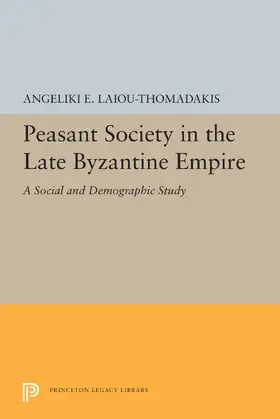 Laiou-Thomadakis |  Peasant Society in the Late Byzantine Empire | eBook | Sack Fachmedien