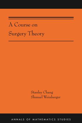 Chang / Weinberger |  A Course on Surgery Theory | eBook | Sack Fachmedien
