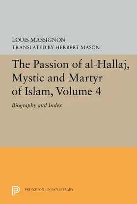 Massignon |  The Passion of Al-Hallaj, Mystic and Martyr of Islam, Volume 4 | eBook | Sack Fachmedien