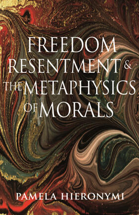 Hieronymi |  Freedom, Resentment, and the Metaphysics of Morals | eBook | Sack Fachmedien