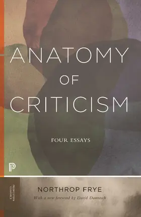 Frye / Damrosch |  Anatomy of Criticism | eBook | Sack Fachmedien