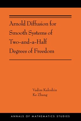Kaloshin / Zhang |  Arnold Diffusion for Smooth Systems of Two and a Half Degrees of Freedom | eBook | Sack Fachmedien