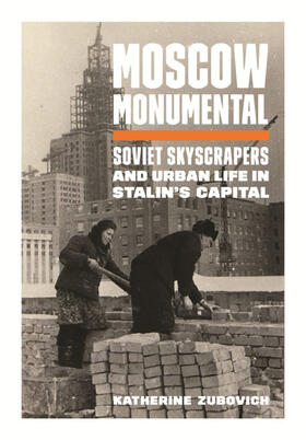 Zubovich |  Moscow Monumental | eBook | Sack Fachmedien