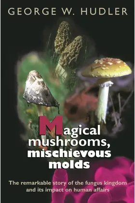 Hudler |  Magical Mushrooms, Mischievous Molds | eBook | Sack Fachmedien