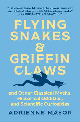 Mayor |  Flying Snakes and Griffin Claws | eBook | Sack Fachmedien