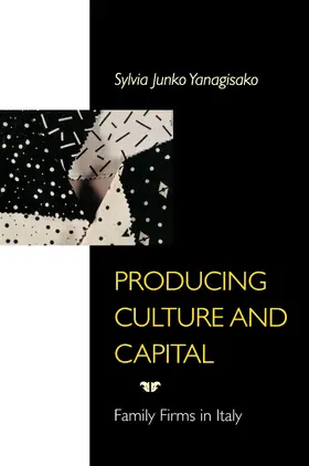 Yanagisako |  Producing Culture and Capital | eBook | Sack Fachmedien