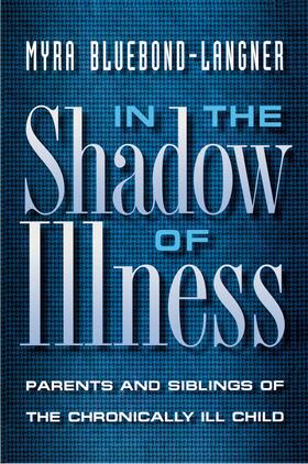 Bluebond-Langner |  In the Shadow of Illness | eBook | Sack Fachmedien