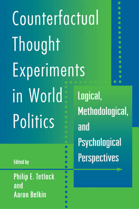 Tetlock / Belkin |  Counterfactual Thought Experiments in World Politics | eBook | Sack Fachmedien