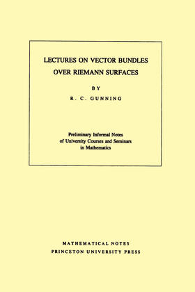 Gunning |  Lectures on Vector Bundles over Riemann Surfaces. (MN-6), Volume 6 | eBook | Sack Fachmedien