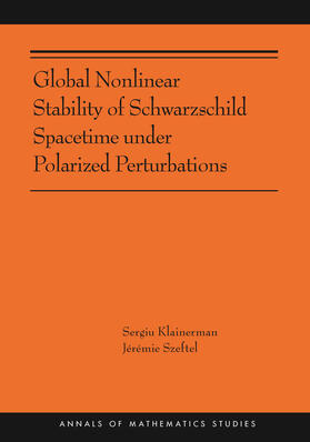 Szeftel / Klainerman |  Global Nonlinear Stability of Schwarzschild Spacetime under Polarized Perturbations | eBook | Sack Fachmedien