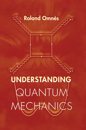 Omnès |  Understanding Quantum Mechanics | eBook | Sack Fachmedien