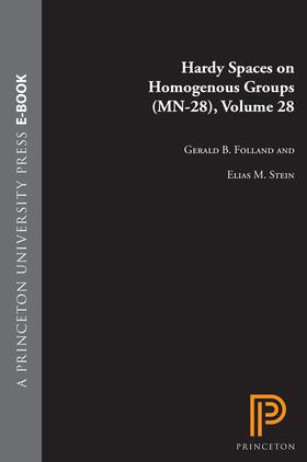 Folland / Stein |  Hardy Spaces on Homogeneous Groups. (MN-28), Volume 28 | eBook | Sack Fachmedien