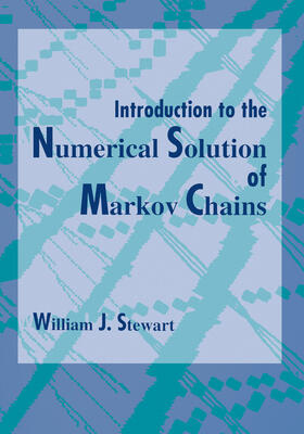 Stewart |  Introduction to the Numerical Solution of Markov Chains | eBook | Sack Fachmedien