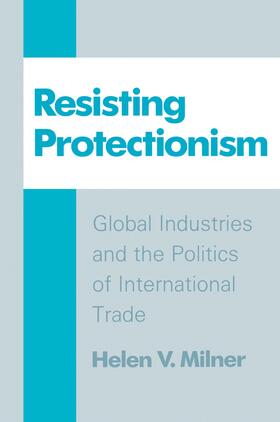 Milner |  Resisting Protectionism | eBook | Sack Fachmedien