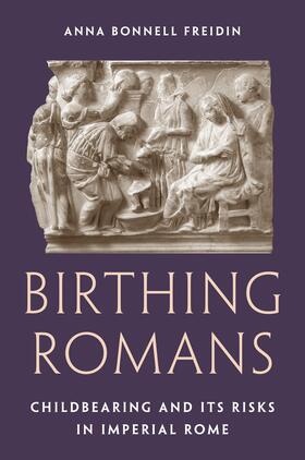 Freidin |  Birthing Romans | eBook | Sack Fachmedien