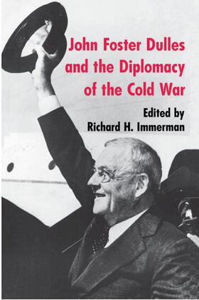Immerman |  John Foster Dulles and the Diplomacy of the Cold War | eBook | Sack Fachmedien
