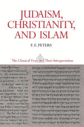Peters |  Judaism, Christianity, and Islam: The Classical Texts and Their Interpretation, Volume II | eBook | Sack Fachmedien