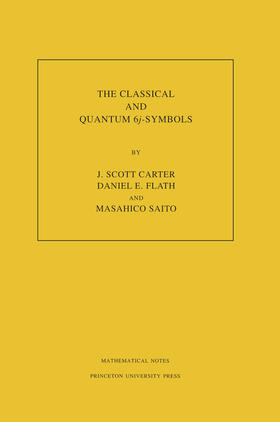Carter / Flath / Saito |  The Classical and Quantum 6j-symbols. (MN-43), Volume 43 | eBook | Sack Fachmedien