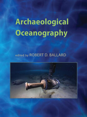 Ballard |  Archaeological Oceanography | eBook | Sack Fachmedien