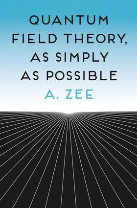 Zee |  Quantum Field Theory, as Simply as Possible | eBook | Sack Fachmedien