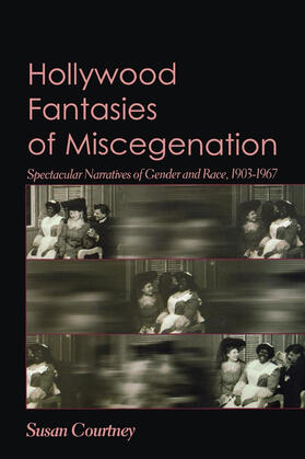 Courtney |  Hollywood Fantasies of Miscegenation | eBook | Sack Fachmedien