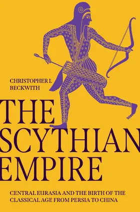 Beckwith |  The Scythian Empire | eBook | Sack Fachmedien