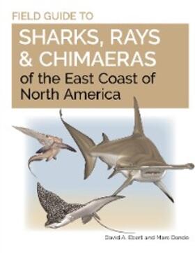 Dando / Ebert |  Field Guide to Sharks, Rays and Chimaeras of the East Coast of North America | eBook | Sack Fachmedien