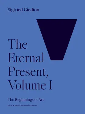 Giedion |  The Eternal Present, Volume I | eBook | Sack Fachmedien