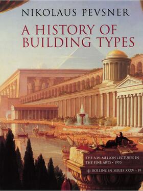 Pevsner |  A History of Building Types | eBook | Sack Fachmedien