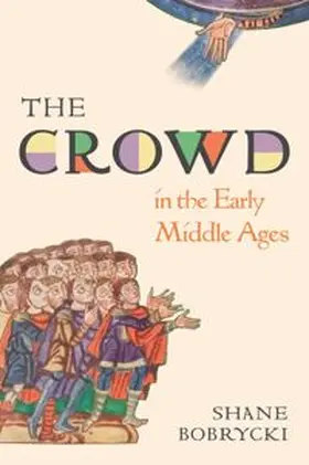 Bobrycki |  The Crowd in the Early Middle Ages | eBook | Sack Fachmedien