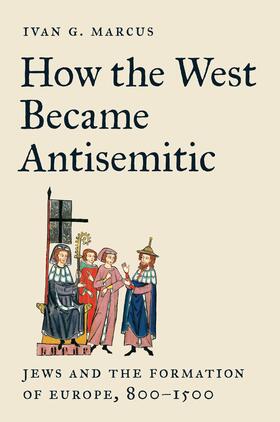 Marcus |  How the West Became Antisemitic | eBook | Sack Fachmedien