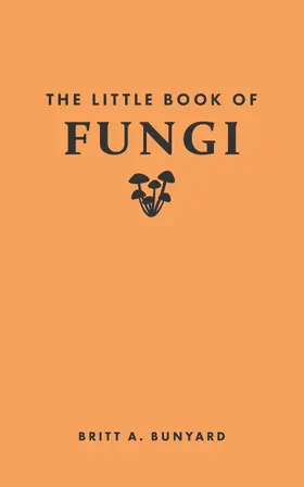 Bunyard |  The Little Book of Fungi | eBook | Sack Fachmedien