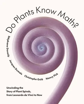 Douady / Dumais / Golé |  Do Plants Know Math? | eBook | Sack Fachmedien