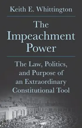 Whittington |  The Impeachment Power | eBook | Sack Fachmedien